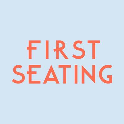 The First Seating
